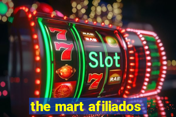 the mart afiliados